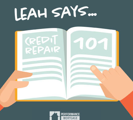 Leah Says: Credit Repair 101