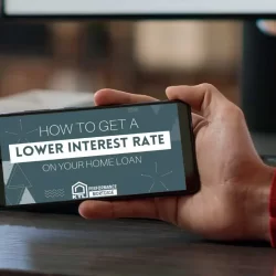 Video: How to get a Lower Interest Rate on your Home Loan